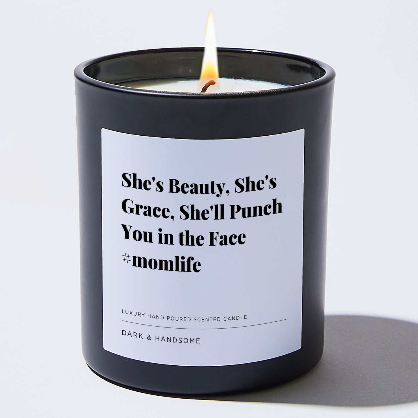 Gift for Mom - She's Beauty, She's Grace, She'll Punch You in the Face #momlife - Candle