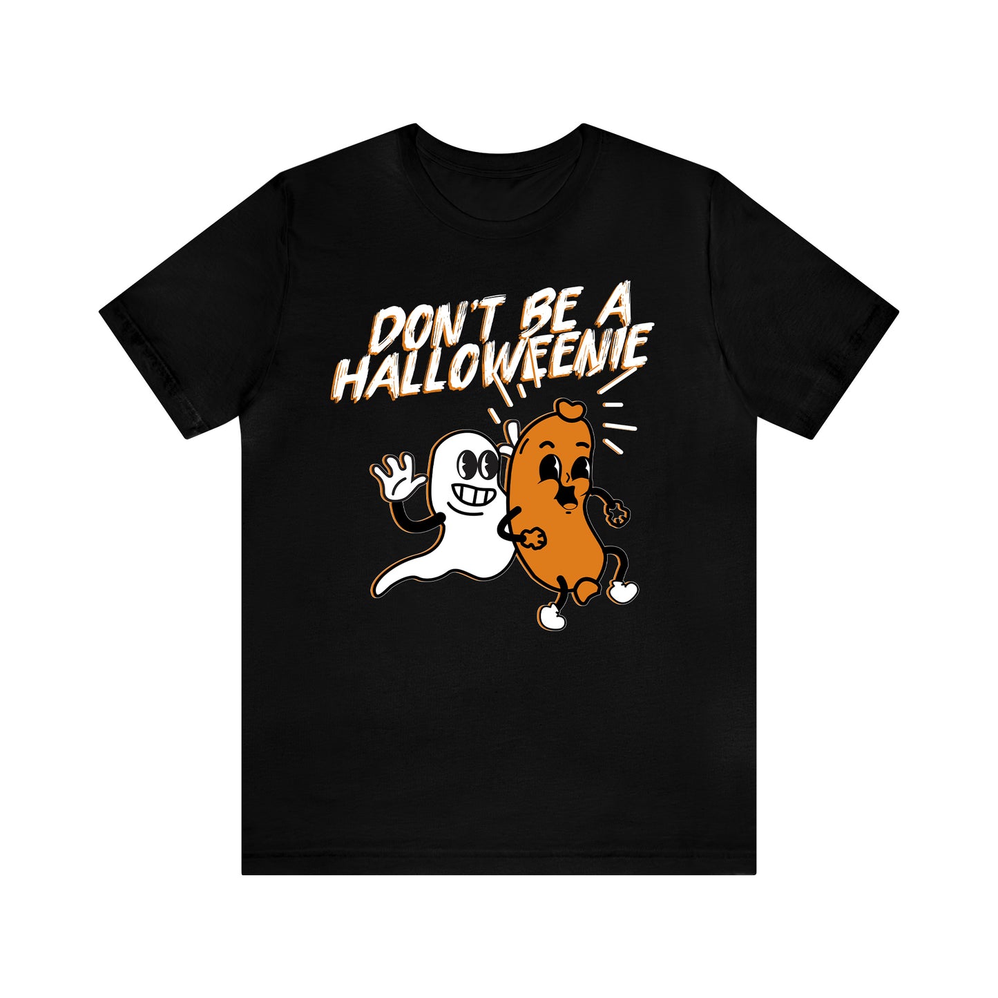 Don't be a Halloweenie - Unisex Halloween T-Shirt