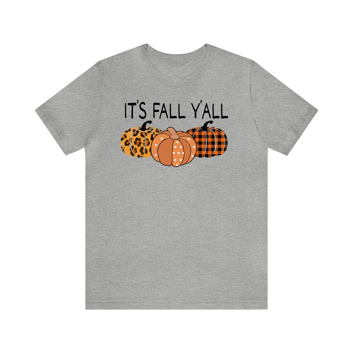 It's Fall Y'all - Unisex Fall T-Shirt