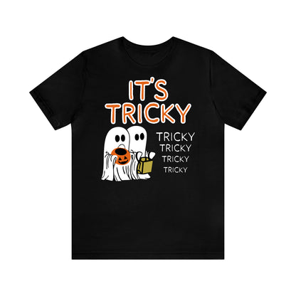 It's Tricky Tricky Tricky - Unisex Halloween T-Shirt