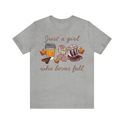 Just a Girl Who Loves Fall - Unisex Fall T-Shirt