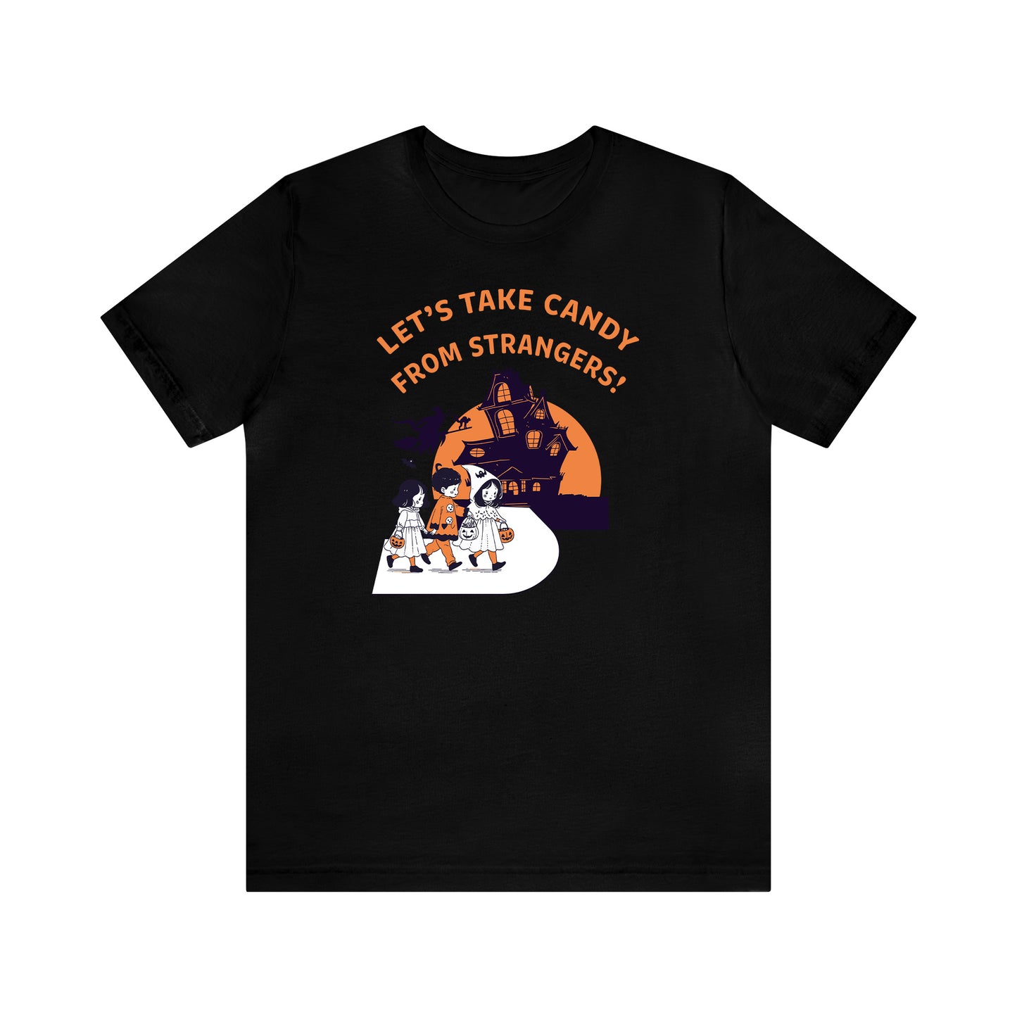 Let's Take Candy from Strangers - Unisex Halloween T-Shirt