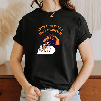 Let's Take Candy from Strangers - Unisex Halloween T-Shirt