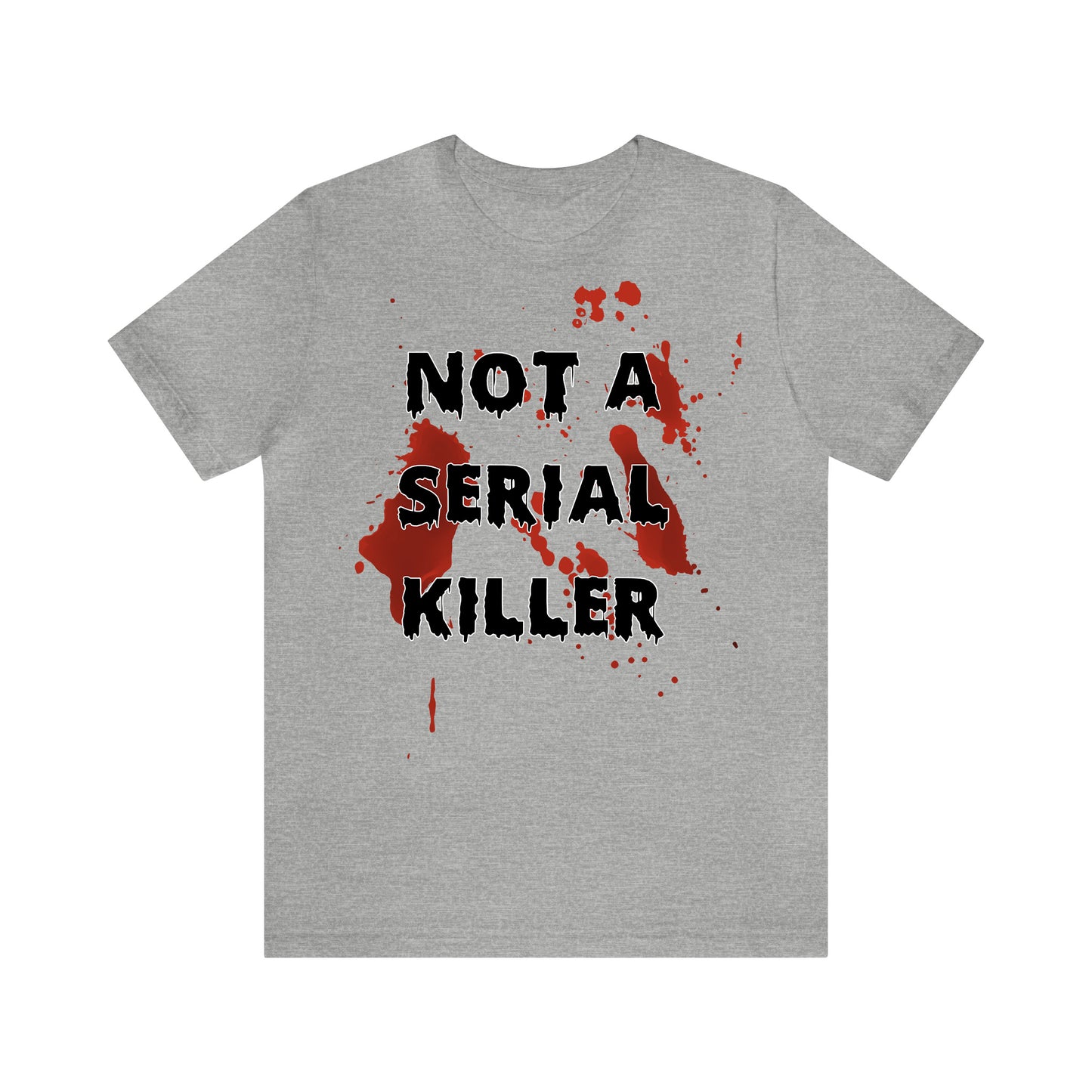 Not a Serial Killer - Unisex Halloween T-Shirt