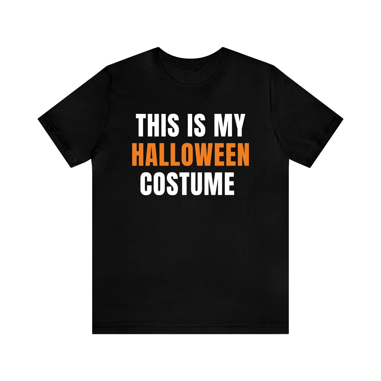 This is My Halloween Costume - Unisex Halloween T-Shirt