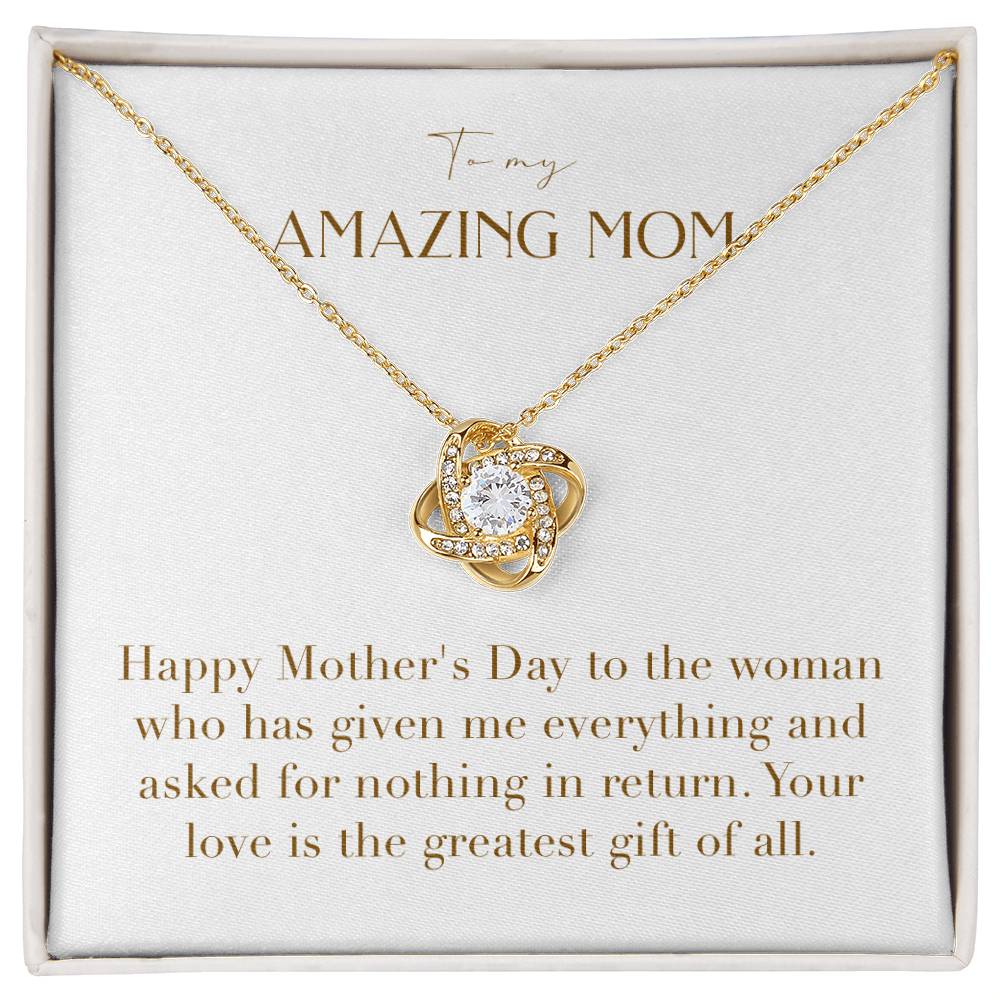 Unity Knot Necklace - Happy Mother's Day To The Woman Who Has Given Me Everything