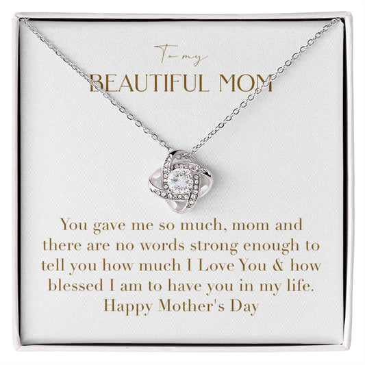 Unity Knot Necklace - You Gave Me So Much Mom