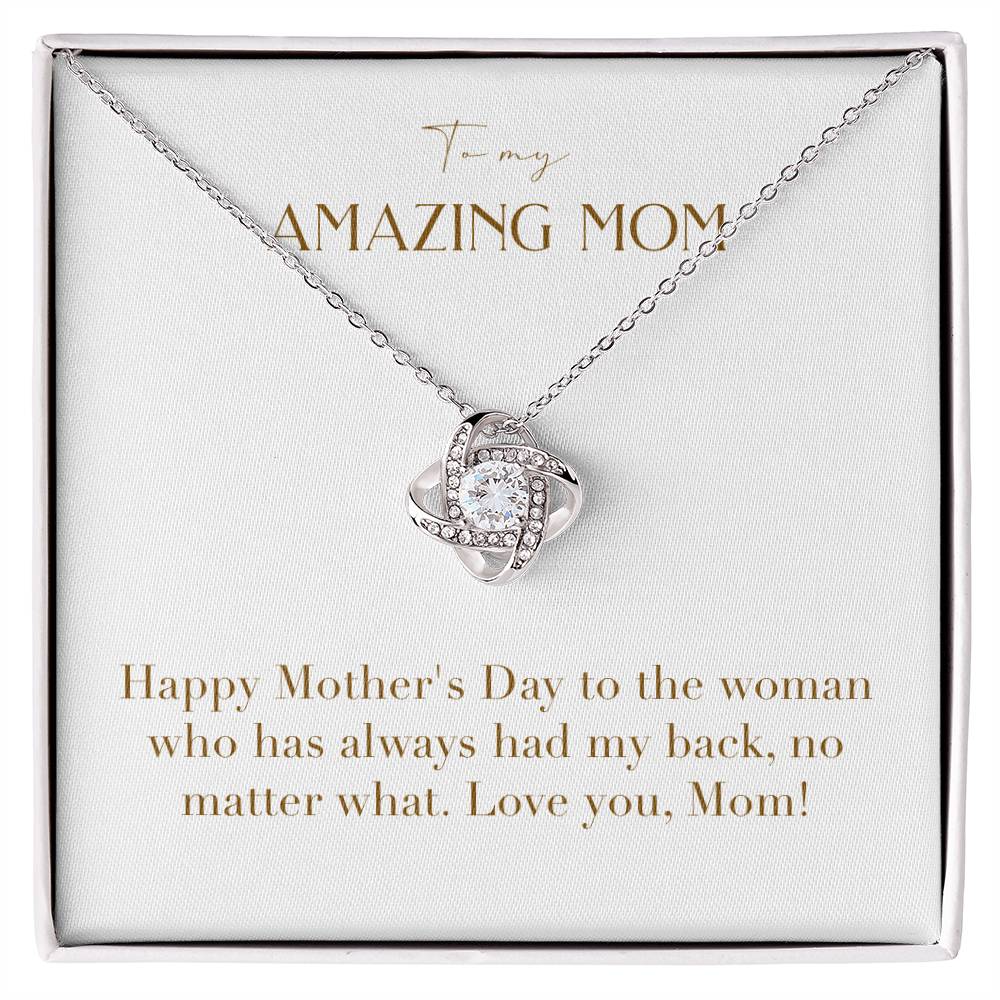 Unity Knot Necklace - Happy Mother's Day To The Woman Who Has Always Had My Back