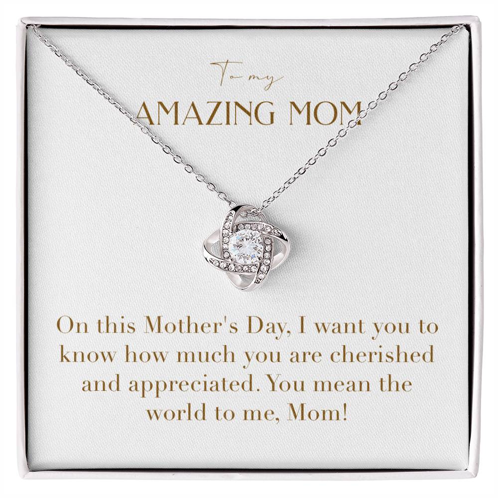 Unity Knot Necklace - On This Mother's Day I Want You to Know How Much You are Cherished