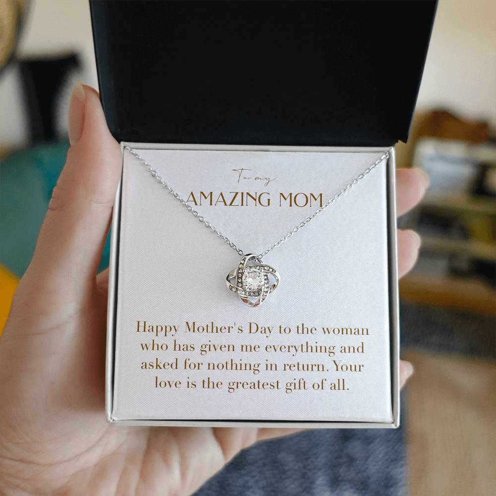 Unity Knot Necklace - Happy Mother's Day To The Woman Who Has Given Me Everything