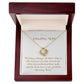 Unity Knot Necklace - To The Woman Who Has Shown Me Unconditional Love