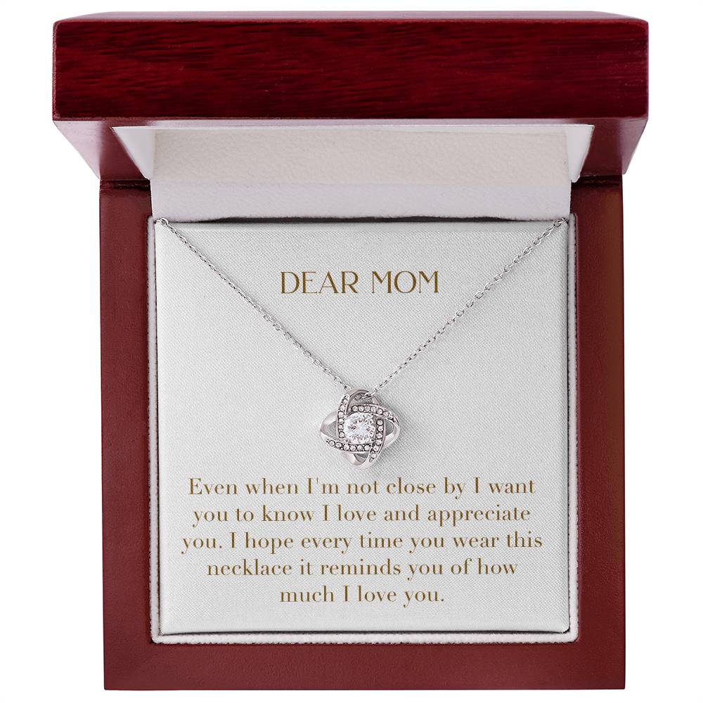 Unity Knot Necklace - Dear Mom Even When I'm Not Close I Want You to Know I Love You