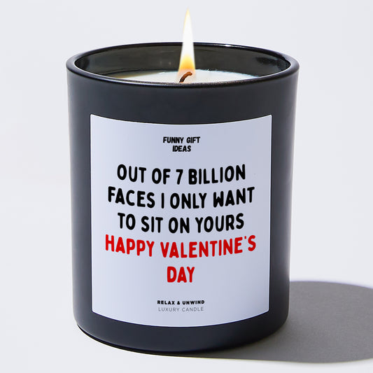 Anniversary Out of 7 Billion Faces, I Only Want to Sit on Yours Happy Valentine’s Day - Funny Gift Ideas