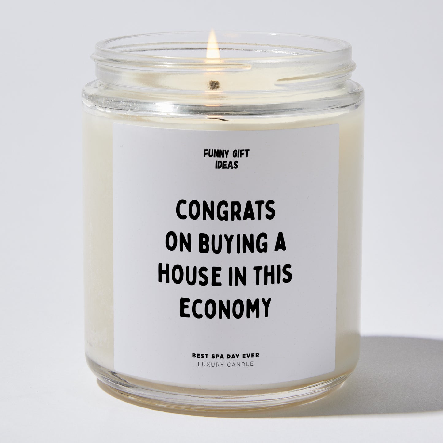Unique Housewarming Gift - Congrats On Buying A House In This Economy - Candle