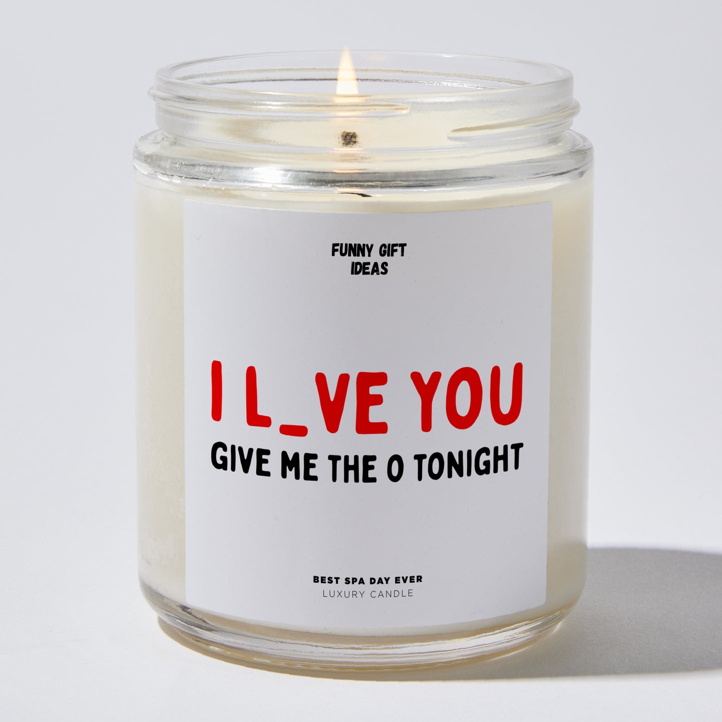Anniversary Present - I Love You, Give Me the O Tonight - Candle