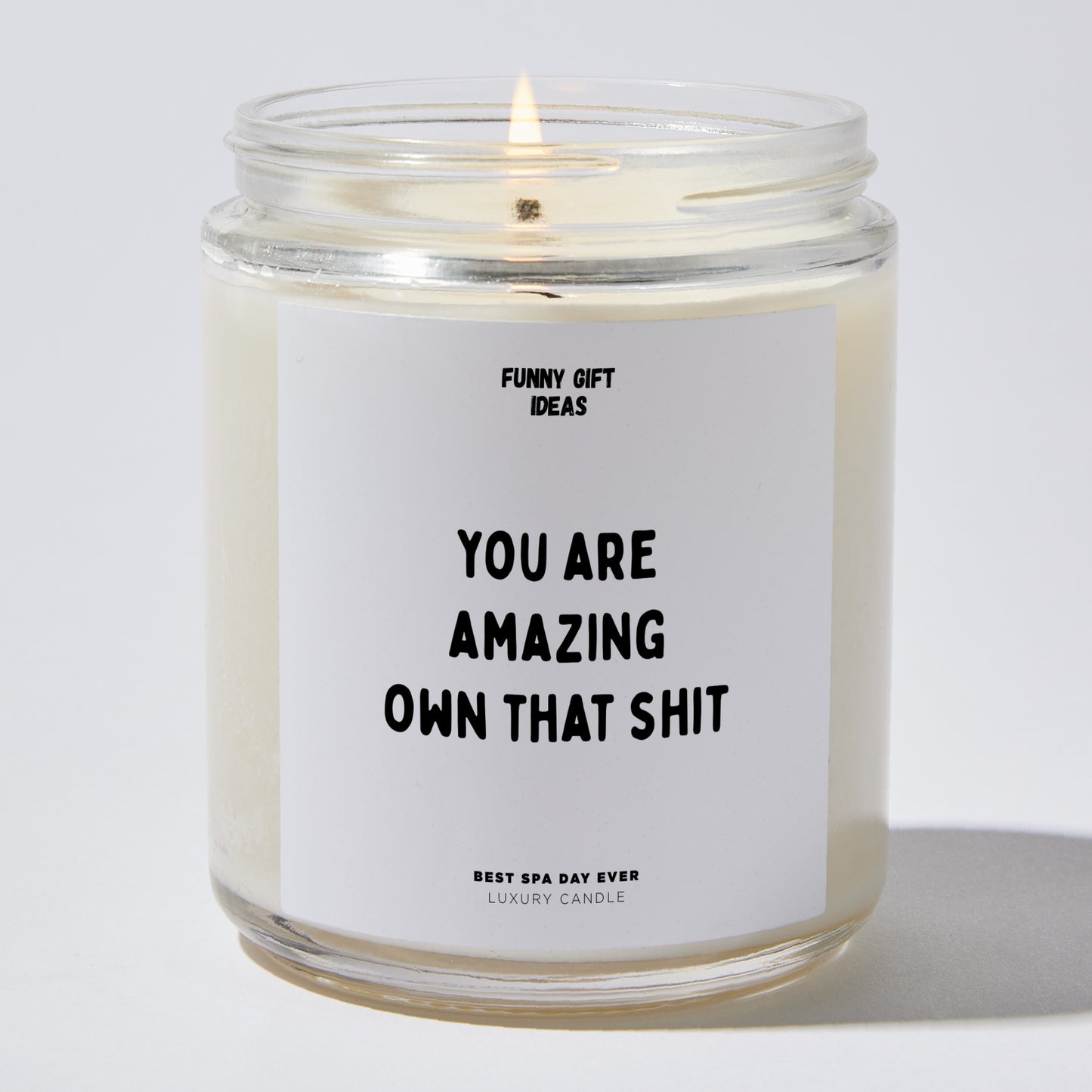 Self Care Gift - You Are Amazing Own That Shit - Candle