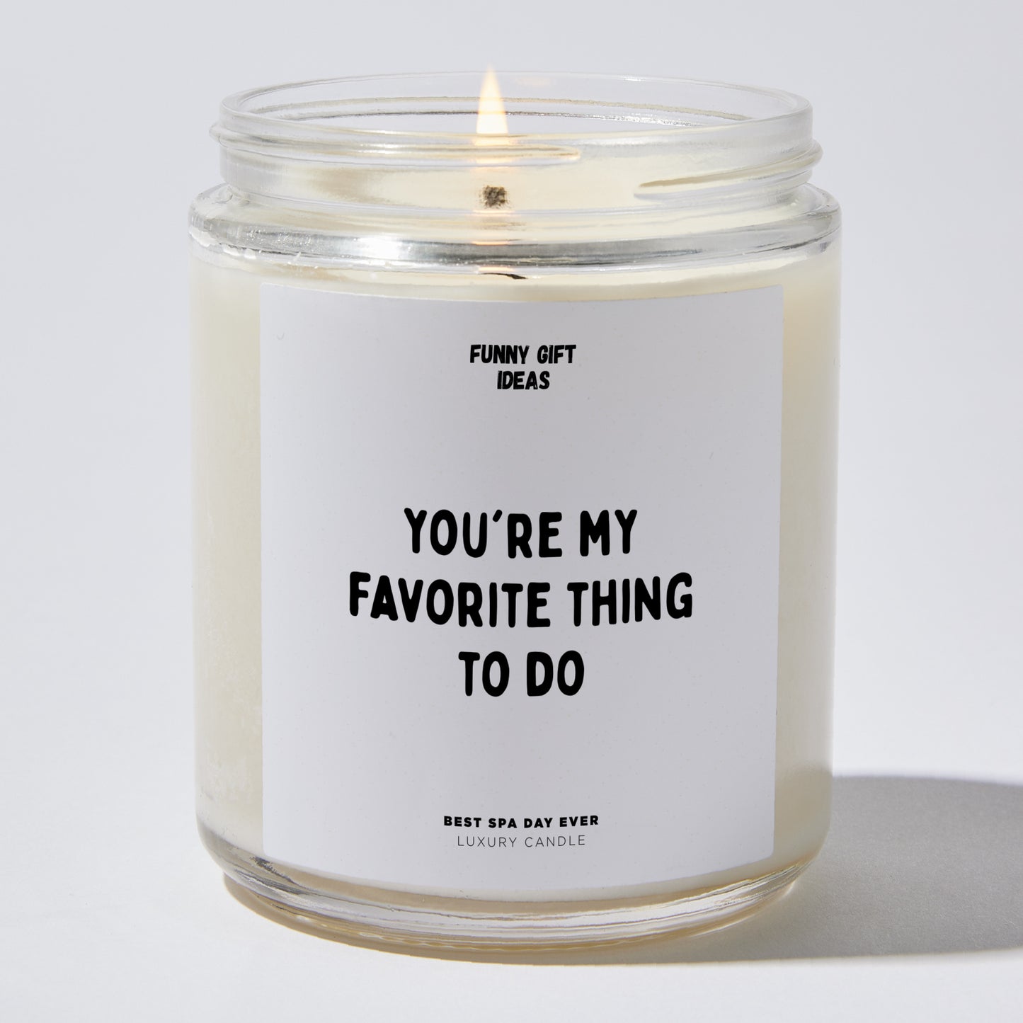Anniversary Present - You're My Favorite Thing to Do - Candle