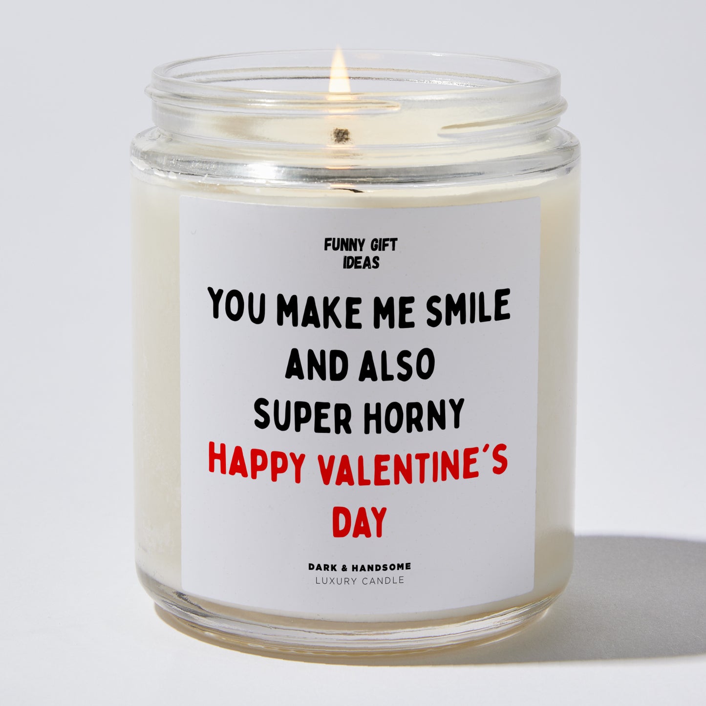 Anniversary Present - You Make Me Smile and Also Super Horny Happy Valentine's Day - Candle