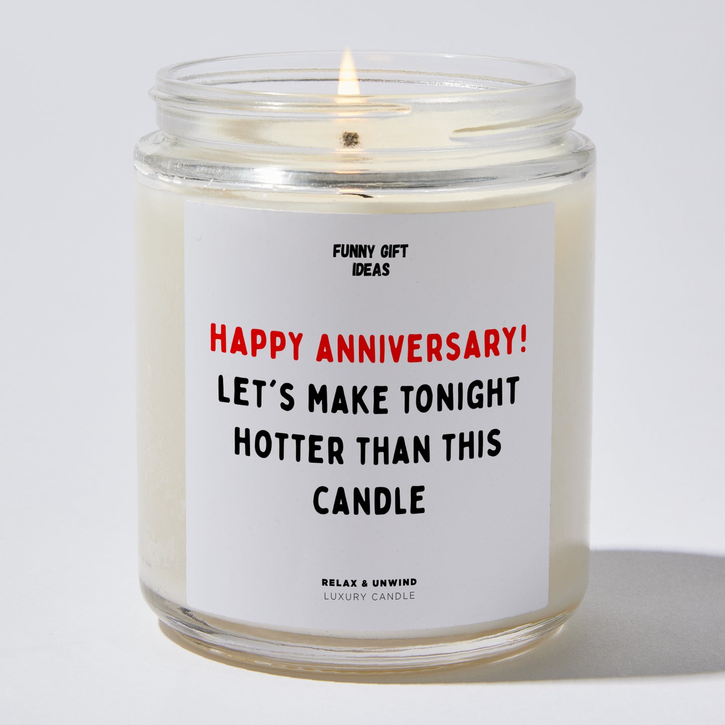 Anniversary Gift - Happy Anniversary! Let's Make Tonight Hotter Than This Candle - Candle