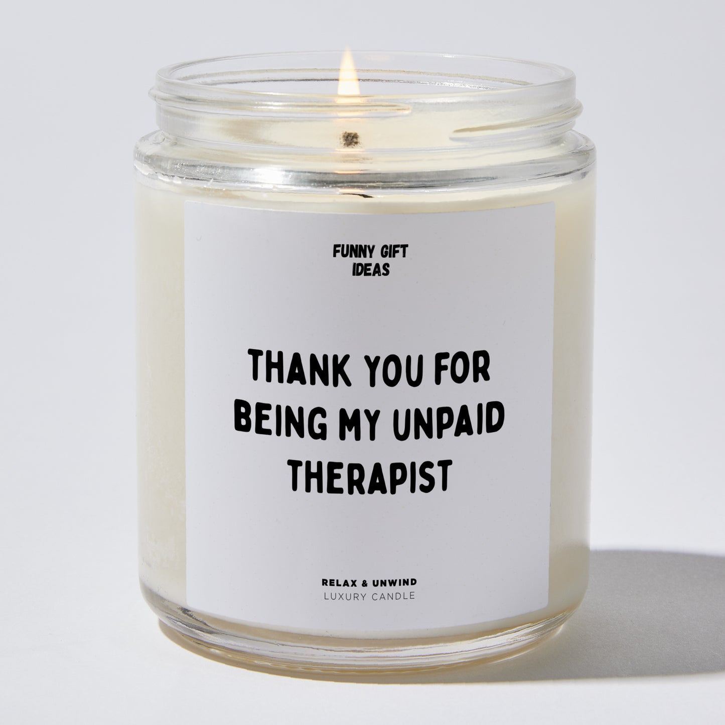 Fun Gift for Friends - Thank You For Being My Unpaid Therapist - Candle