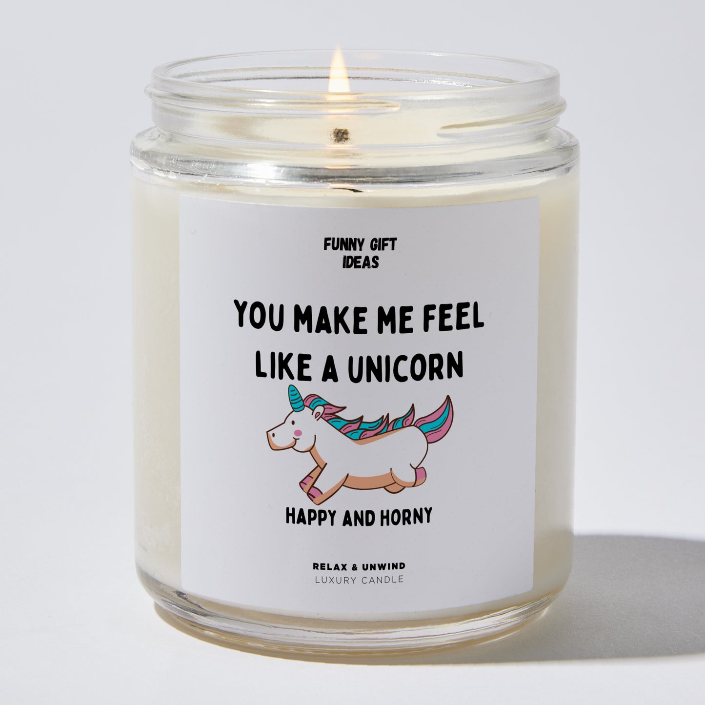 Anniversary Present - You Make Me Feel Like a Unicorn Happy and Horny - Candle