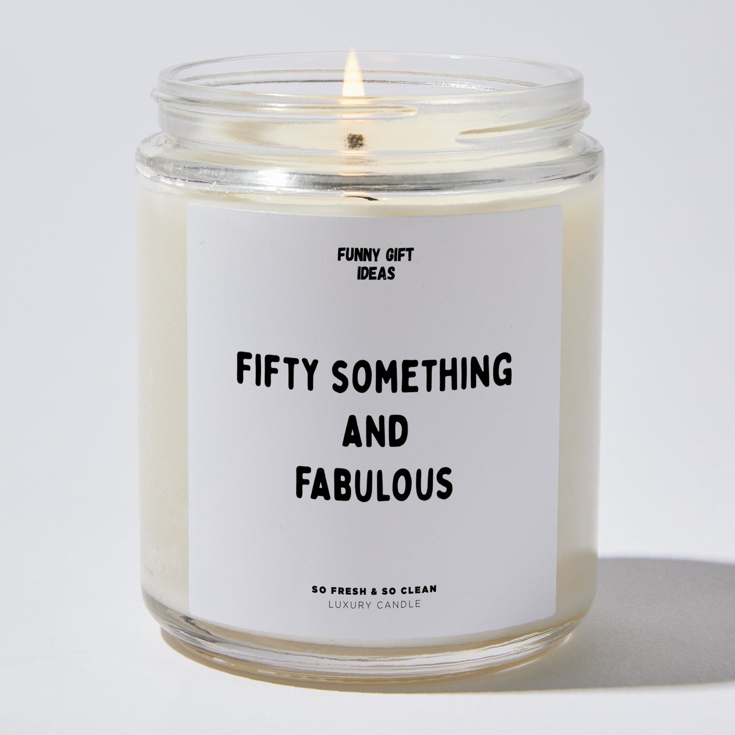Happy Birthday Gift - Fifty Something And Fabulous - Candle