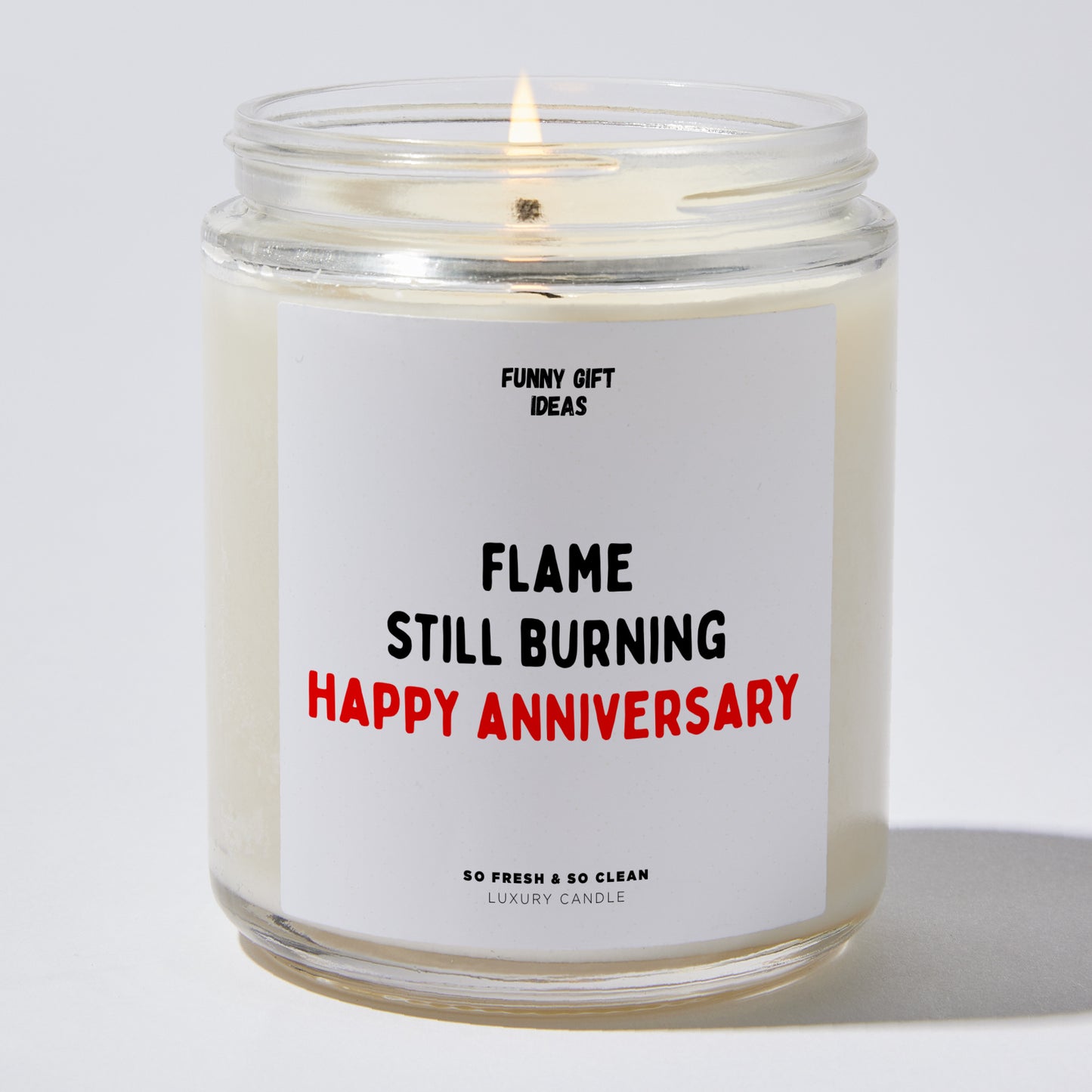 Anniversary Present - Flame Still Burning Happy Anniversary - Candle