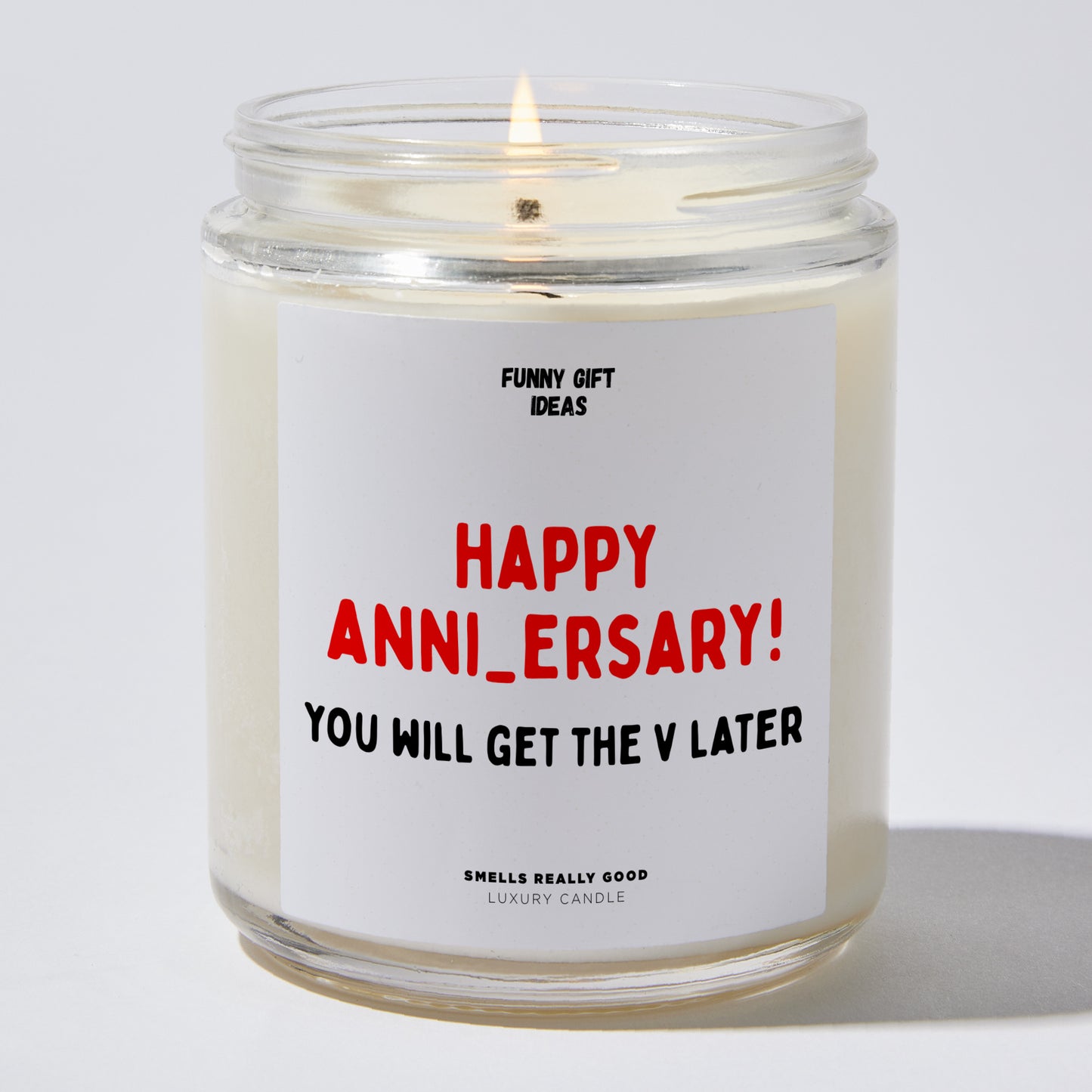 Anniversary Present - Happy Anni_versary! You Will Get the V Later - Candle