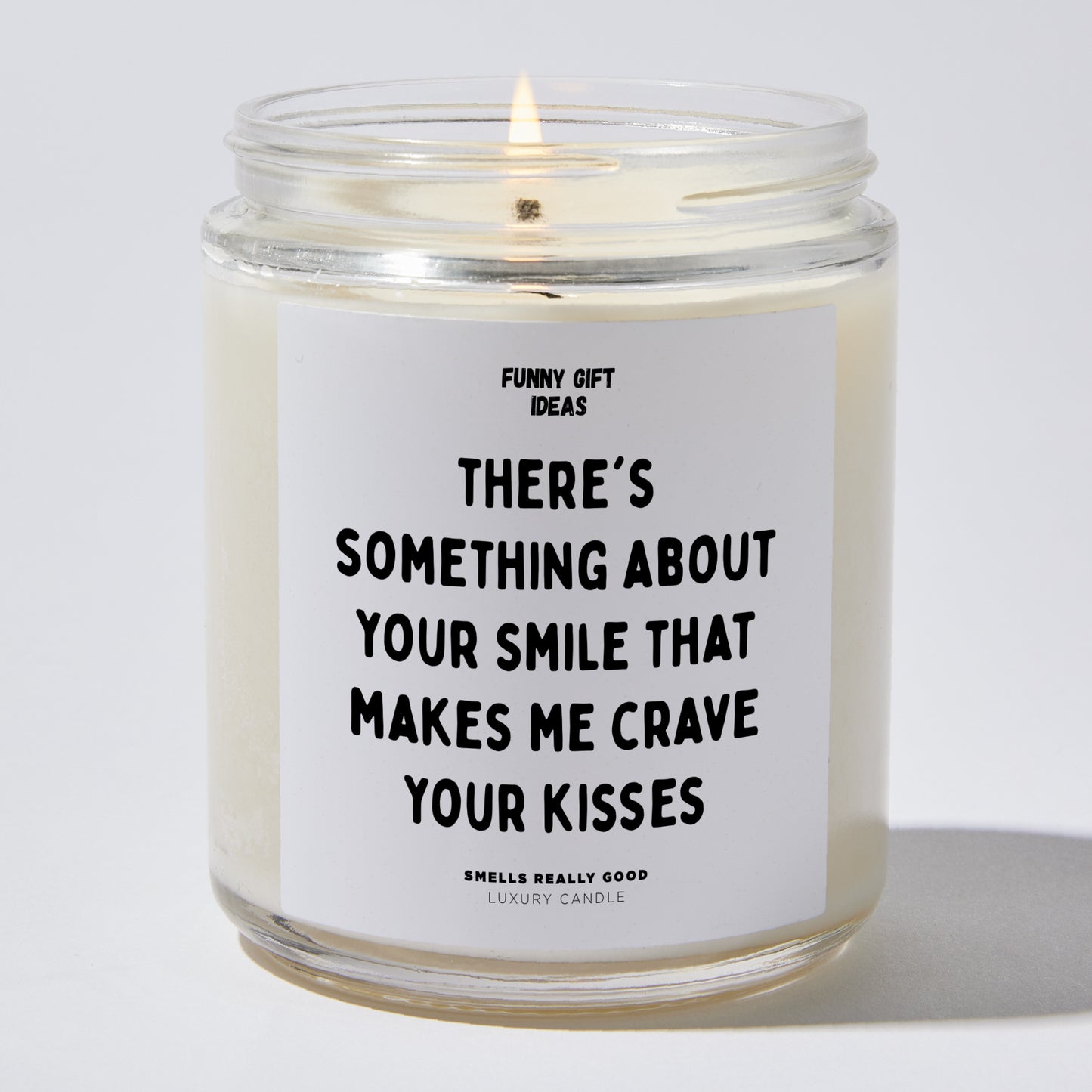 Anniversary Present - There's Something About Your Smile That Makes Me Crave Your Kisses. - Candle