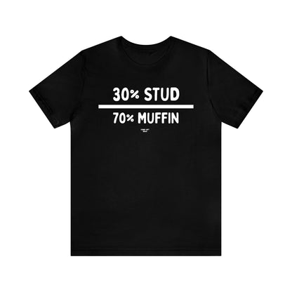 Mens T Shirts - 30% Stud 70% Muffin - Funny Men T Shirts
