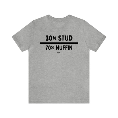 Mens T Shirts - 30% Stud 70% Muffin - Funny Men T Shirts