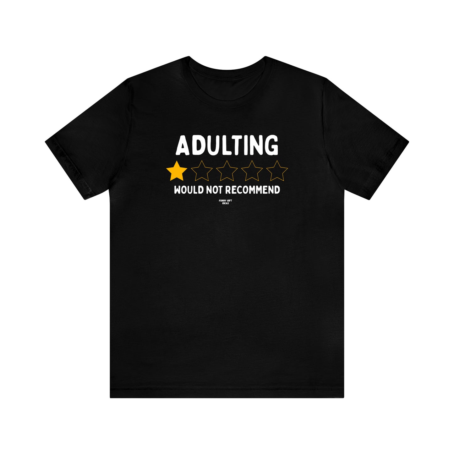 Mens T Shirts - Adulting | Would Not Recommend - Funny Men T Shirts