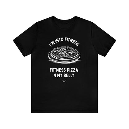 Mens T Shirts - I'm Into Fitness Fit'ness Pizza in My Mouth - Funny Men T Shirts