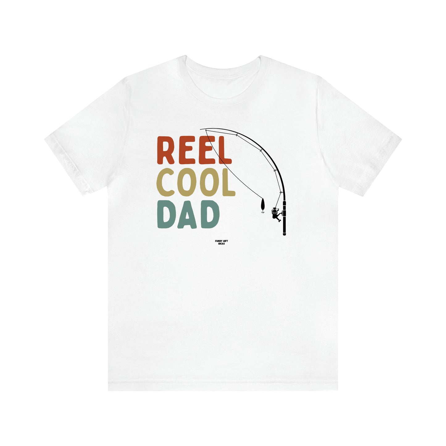 Men's T Shirts Reel Cool Dad - Funny Gift Ideas