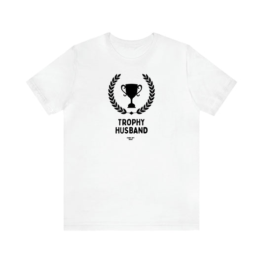 Men's T Shirts Trophy Husband - Funny Gift Ideas