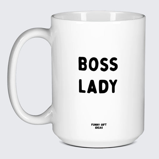 Funny Coffee Mugs Boss Lady - Funny Gift Ideas