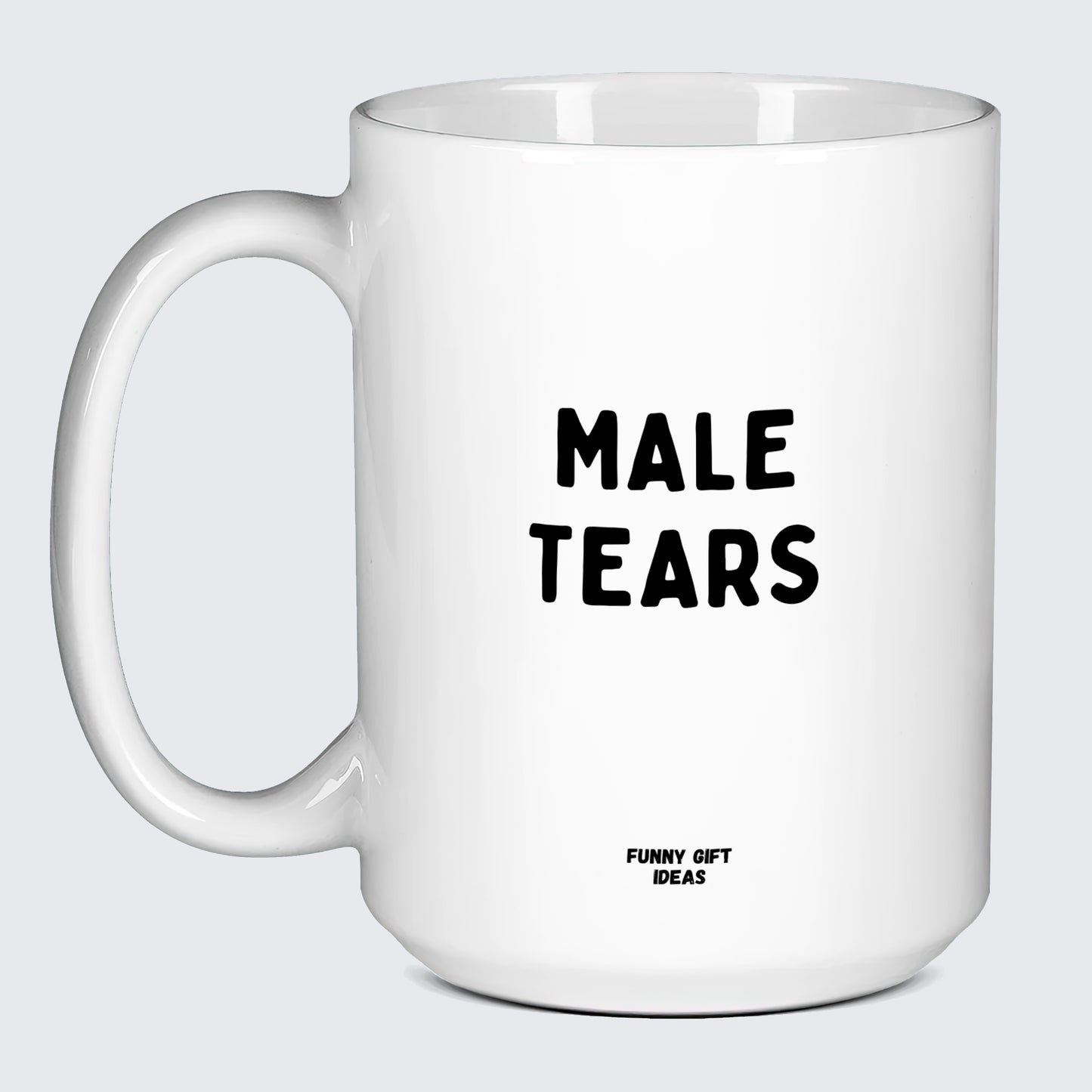 Funny Coffee Mugs Male Tears - Funny Gift Ideas