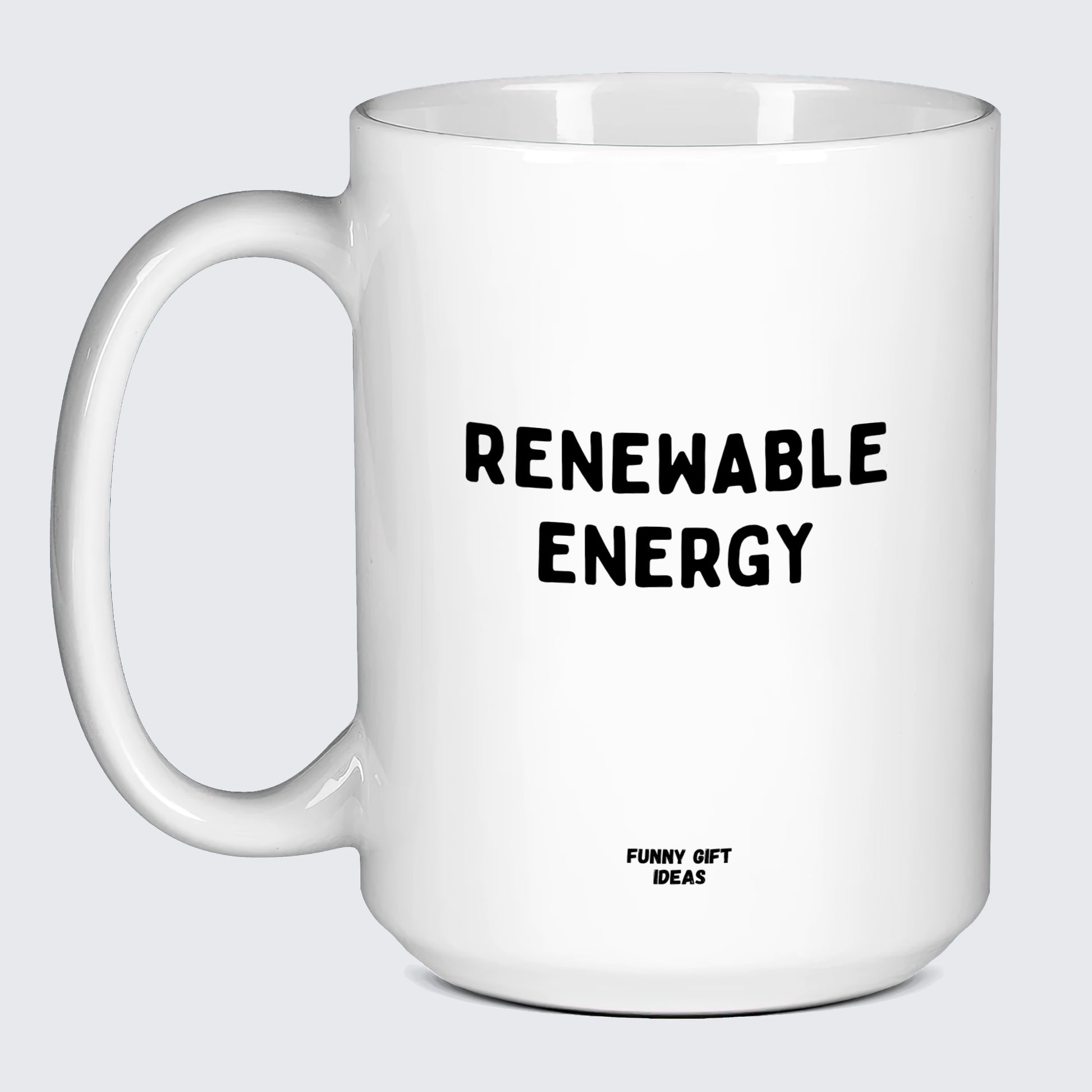 Gift for Coffee Lover Renewable Energy - Funny Gift Ideas