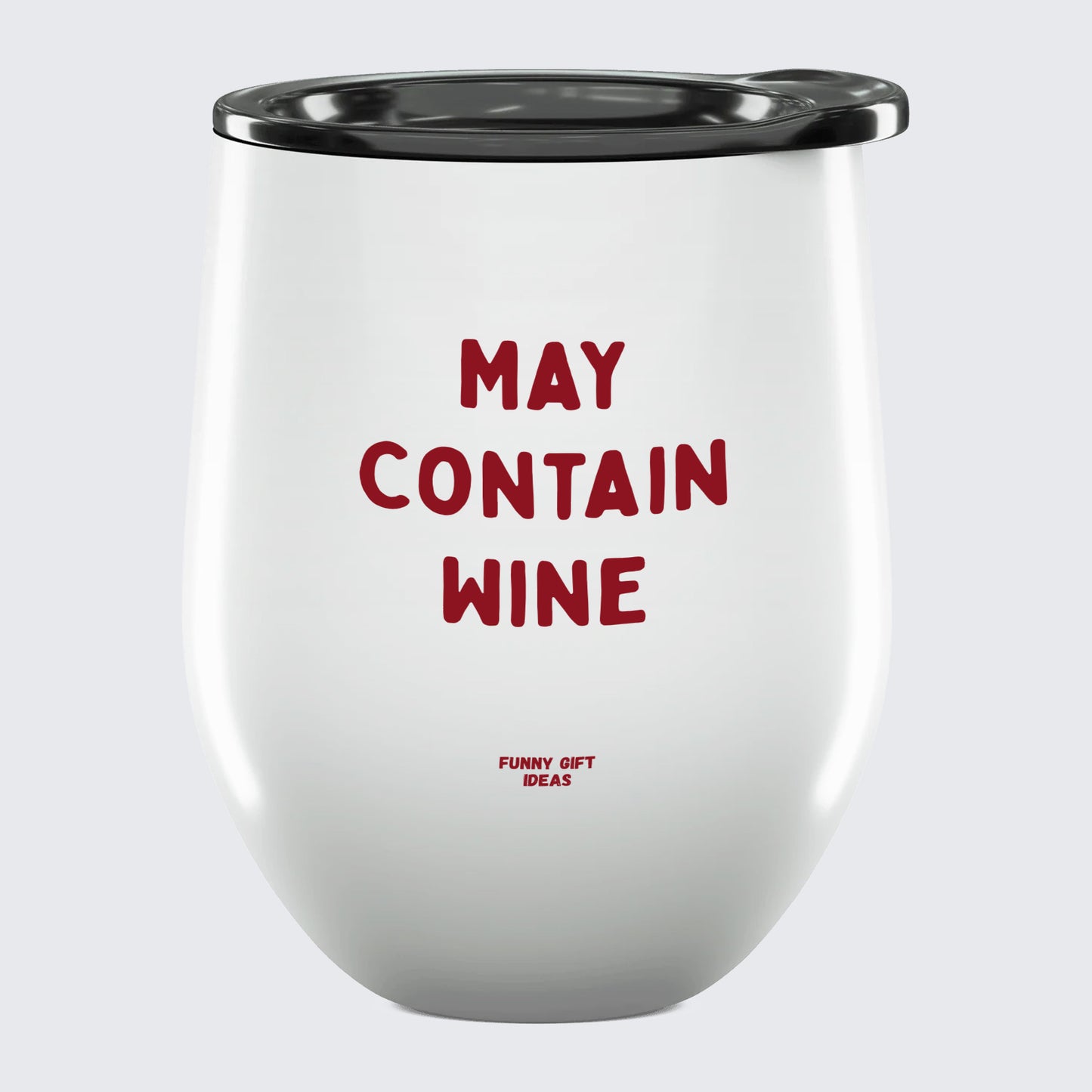 Wine Tumbler May Contain Wine - Unique and Funny Gift Shop