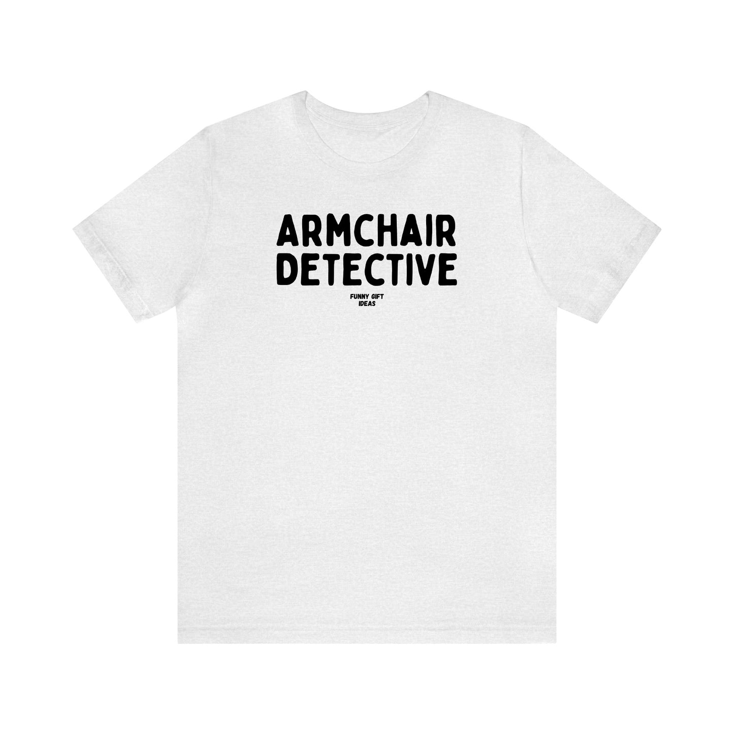 Funny Shirts for Women - Armchair Detective - Women's T Shirts