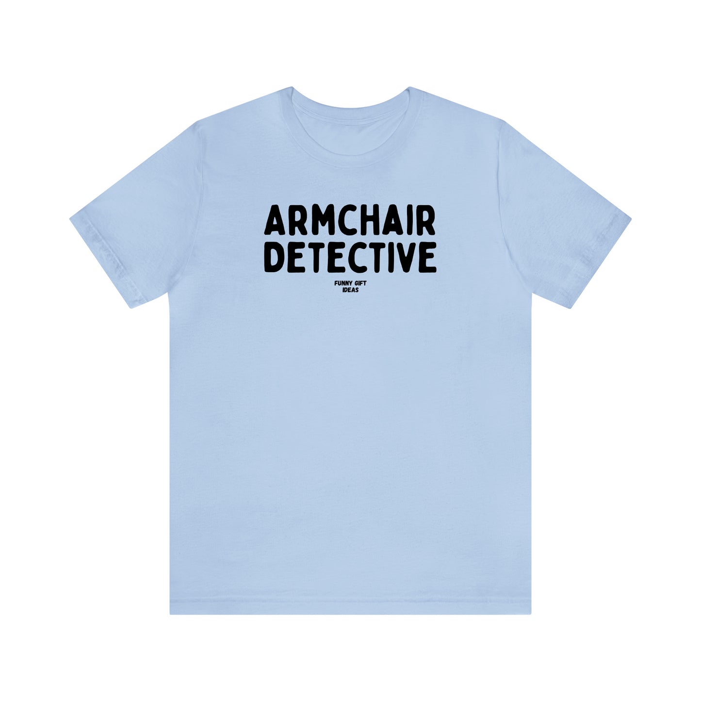 Funny Shirts for Women - Armchair Detective - Women's T Shirts