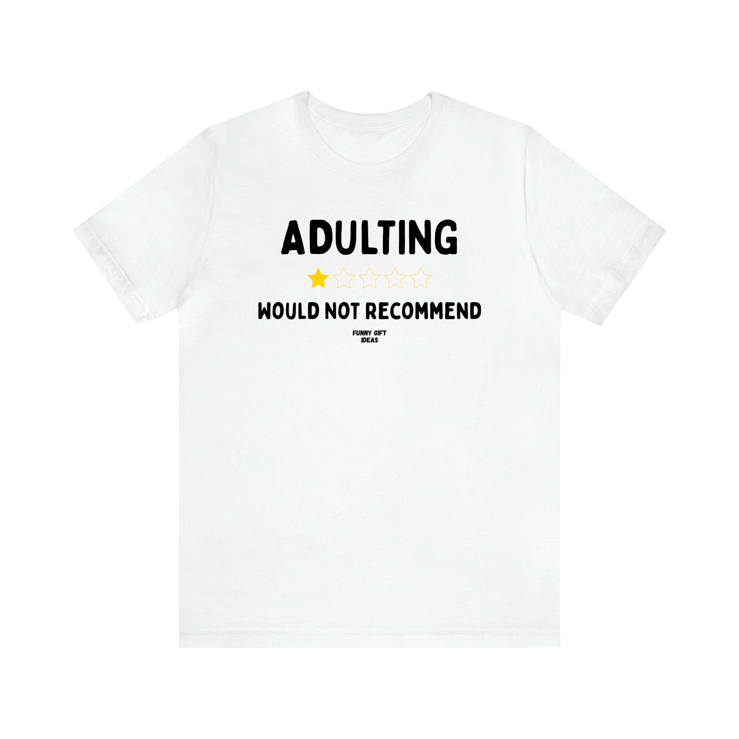 Women's T Shirts Adulting | Would Not Recommend - Funny Gift Ideas