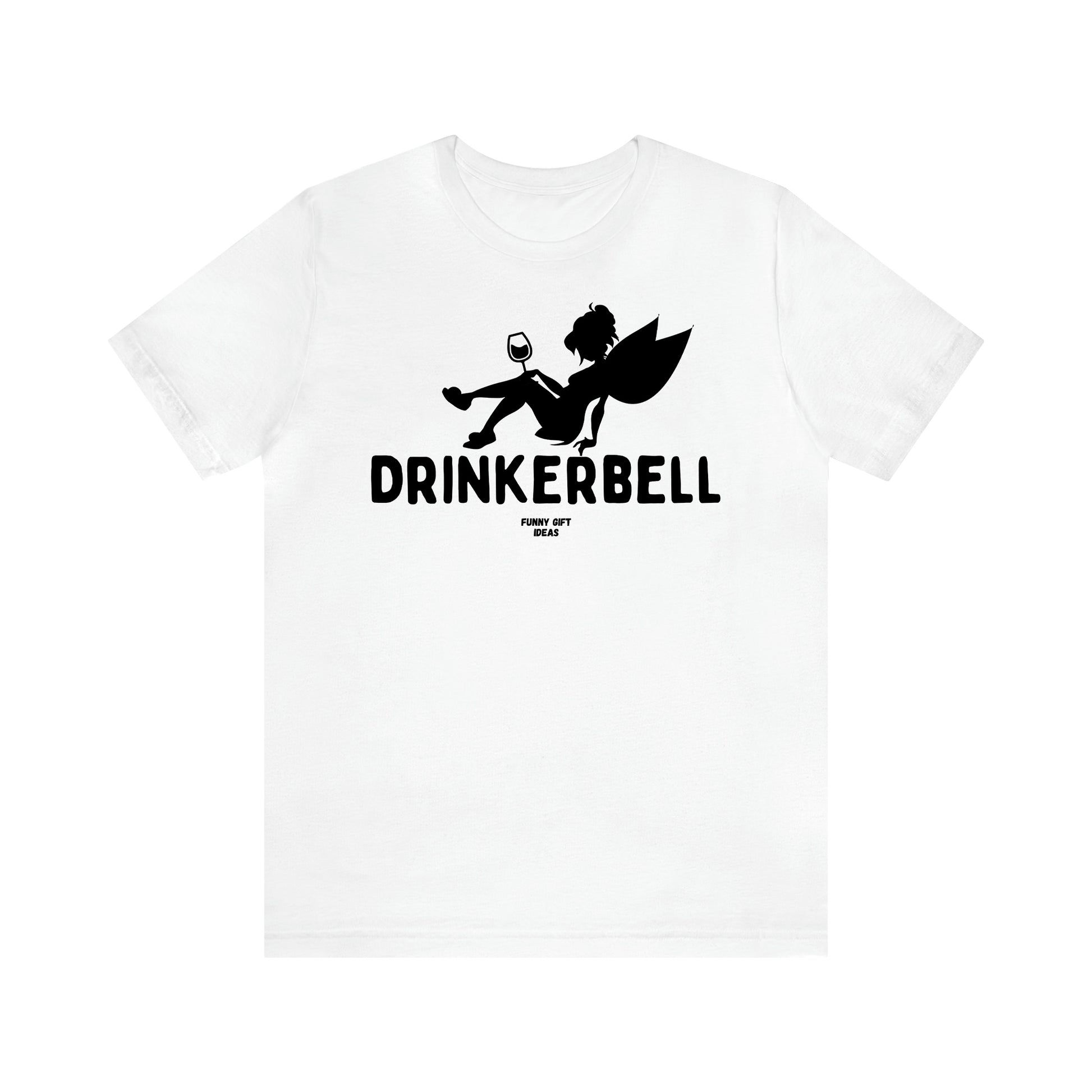 Women's T Shirts Drinkerbell - Funny Gift Ideas
