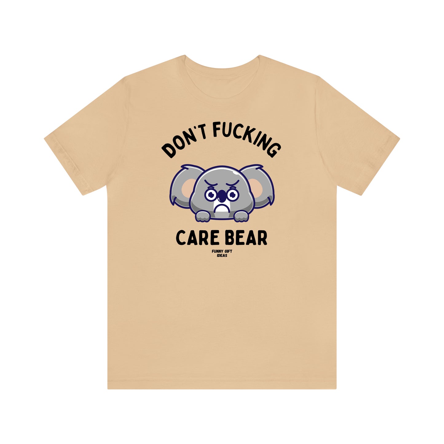 Funny Shirts for Women - Don't Fucking Care Bear - Women's T Shirts