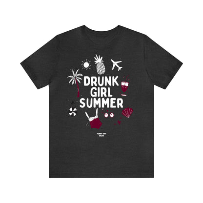 Funny Shirts for Women - Drunk Girl Summer - Women's T Shirts