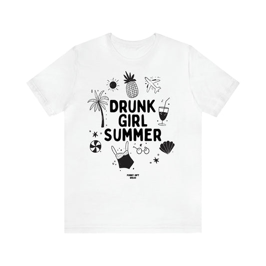 Women's T Shirts Drunk Girl Summer - Funny Gift Ideas