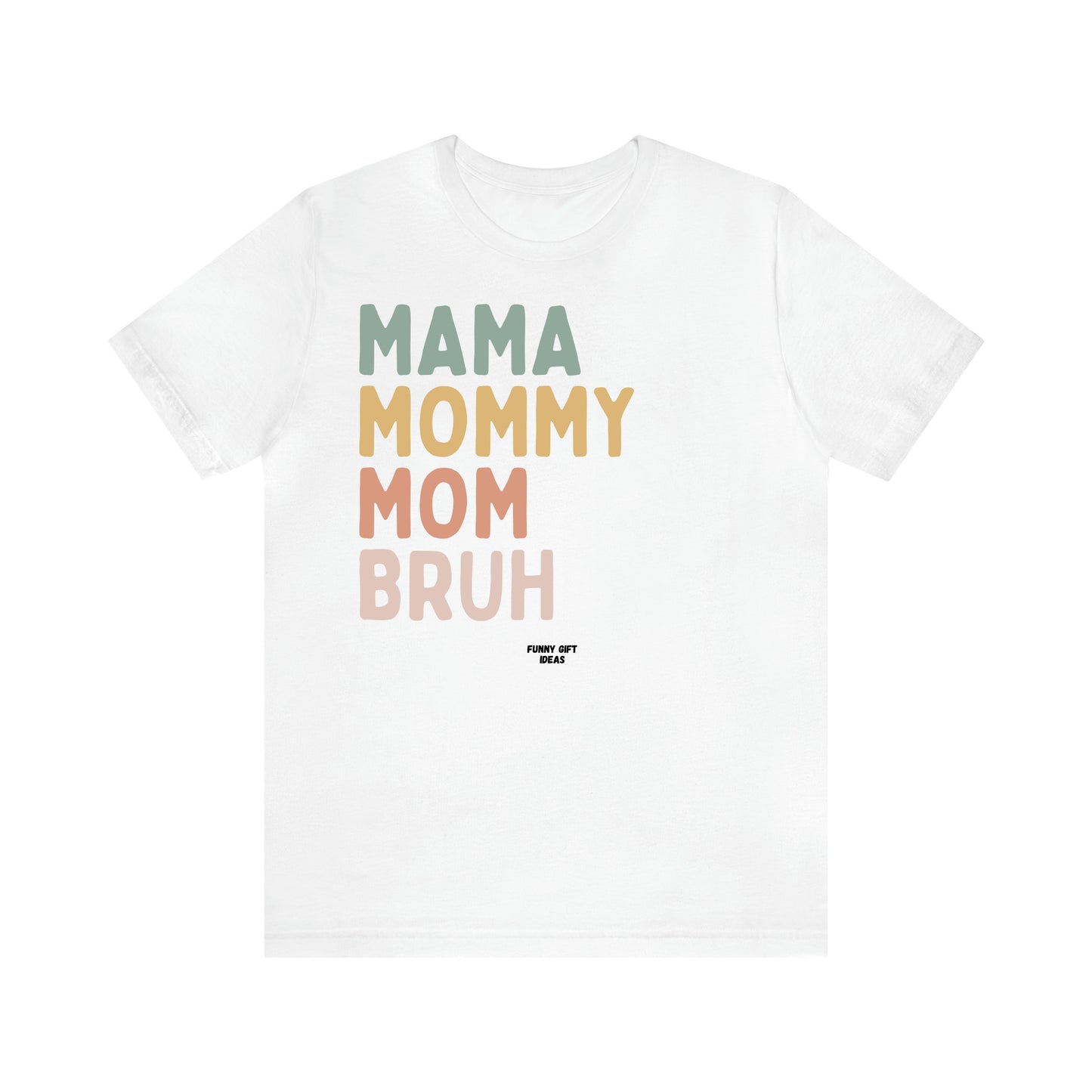 Women's T Shirts Mama Mommy Mom Bruh - Funny Gift Ideas