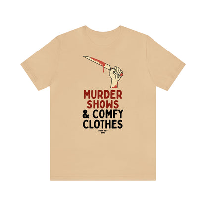 Funny Shirts for Women - Murder Shows & Comfy Clothes - Women's T Shirts