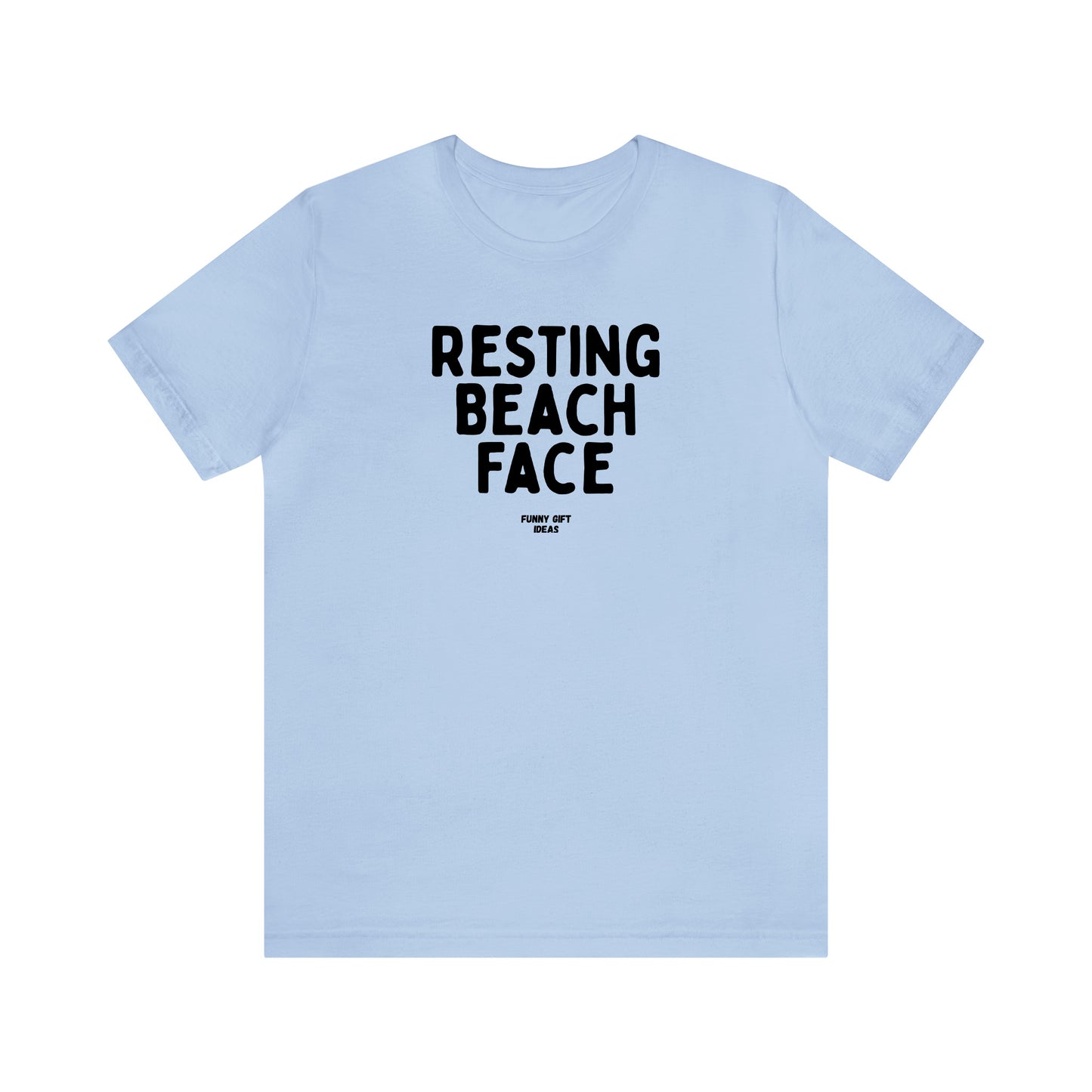 Funny Shirts for Women - Resting Beach Face - Women's T Shirts