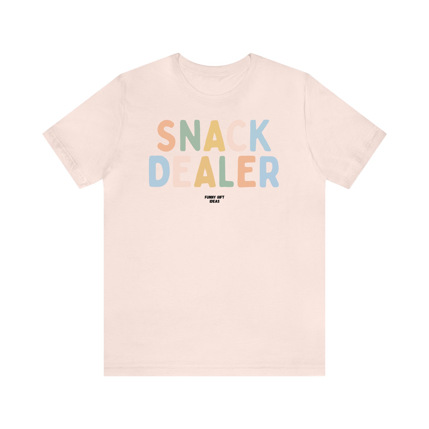 Funny Shirts for Women - Snack Dealer - Women's T Shirts